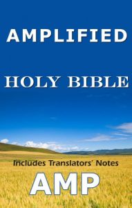 Download Amplified Bible – AMP 1987 (Includes Translators’ Notes) pdf, epub, ebook