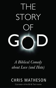 Download The Story of God: A Biblical Comedy about Love (and Hate) pdf, epub, ebook