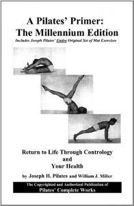 Download A Pilates Primer: The Combo Millennium Edition: Return to Life Through Contrology and Your Health pdf, epub, ebook