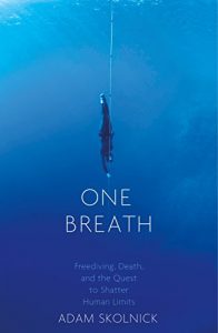 Download One Breath: Freediving, Death, and the Quest to Shatter Human Limits pdf, epub, ebook