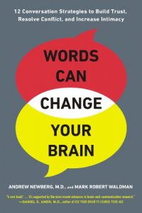 Download Words Can Change Your Brain: 12 Conversation Strategies to Build Trust, Resolve Conflict, and Increase Intima cy pdf, epub, ebook