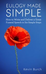 Download Eulogy Made Simple: How to Write and Deliver a Great Funeral Speech in Six Simple Steps pdf, epub, ebook