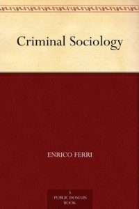 Download Criminal Sociology pdf, epub, ebook