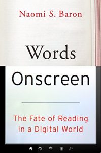 Download Words Onscreen: The Fate of Reading in a Digital World pdf, epub, ebook