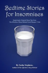 Download Bedtime Stories for Insomniacs: Surprisingly Original Sleep Tips from The Effortless Sleep Method (The Effortless Sleep Trilogy Book 3) pdf, epub, ebook