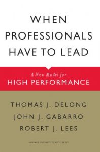 Download When Professionals Have to Lead: A New Model for High Performance pdf, epub, ebook