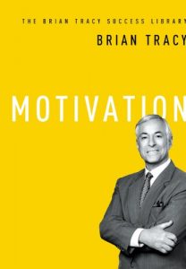 Download Motivation (The Brian Tracy Success Library) pdf, epub, ebook