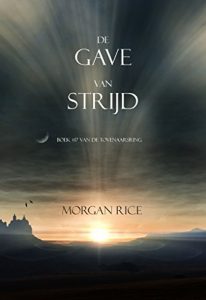 Download De Gave Van Strijd (Boek #17 In De Tovenaarsring) (Dutch Edition) pdf, epub, ebook