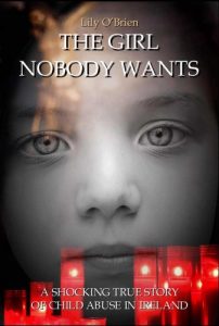 Download The Girl Nobody Wants: A Shocking True Story of Child Abuse in Ireland pdf, epub, ebook