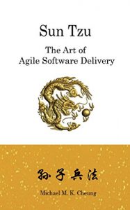 Download Sun Tzu The Art of Agile Software Delivery pdf, epub, ebook