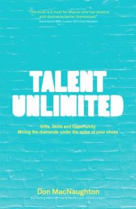 Download Talent Unlimited: Gifts, Skills and Opportunity . Mining the diamonds under the soles of your shoes. pdf, epub, ebook