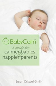 Download BabyCalm: A Guide for Calmer Babies and Happier Parents pdf, epub, ebook