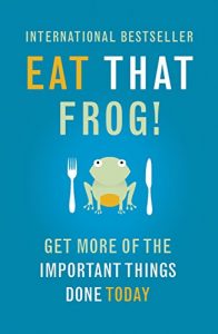 Download Eat That Frog!: Get More of the Important Things Done – Today! pdf, epub, ebook