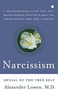 Download Narcissism: Denial of the True Self pdf, epub, ebook