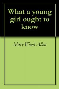 Download What a young girl ought to know pdf, epub, ebook