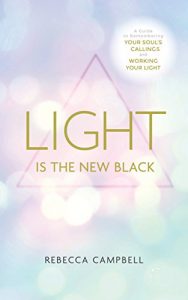 Download Light Is the New Black: A Guide to Answering Your Soul’s Callings and Working Your Light pdf, epub, ebook