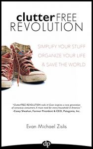 Download ClutterFree Revolution: Simplify Your Stuff Organize Your Life & Save The World pdf, epub, ebook