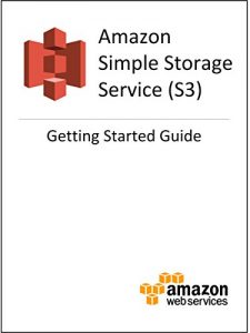 Download Amazon Simple Storage Service (S3) Getting Started Guide pdf, epub, ebook