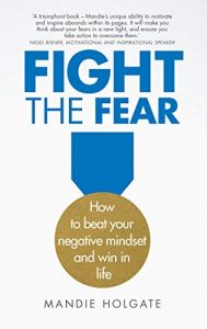 Download Fight the Fear: How to beat your negative mindset and win in life pdf, epub, ebook