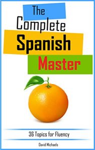 Download The Complete Spanish Master.: Discover over 680 new intermediate words and phrases. (Master Spanish nº 4) (Spanish Edition) pdf, epub, ebook
