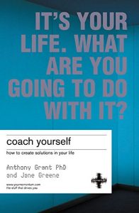 Download Coach Yourself: How to create solutions in your life pdf, epub, ebook
