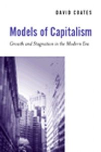 Download Models of Capitalism: Growth and Stagnation in the Modern Era pdf, epub, ebook