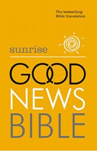 Download Sunrise Good News Bible (GNB): The Bestselling Bible Translation pdf, epub, ebook