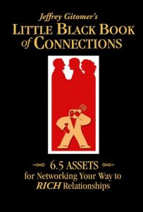 Download Jeffrey Gitomer’s Little Black Book of Connections: 6.5 ASSETS for networking your way to RICH relationships (Jeffrey Gitomer’s Little Book Series) pdf, epub, ebook