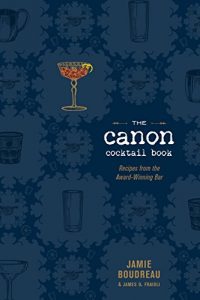 Download The Canon Cocktail Book: Recipes from the Award-Winning Bar pdf, epub, ebook