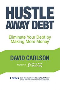 Download Hustle Away Debt: Eliminate Your Debt by Making More Money pdf, epub, ebook