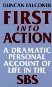 Download First Into Action: A Dramatic Personal Account of Life Inside the SBS pdf, epub, ebook