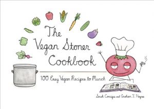 Download The Vegan Stoner Cookbook: 100 Easy Vegan Recipes to Munch pdf, epub, ebook