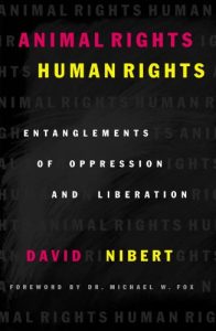 Download Animal Rights/Human Rights: Entanglements of Oppression and Liberation (Critical Media Studies: Institutions, Politics, and Culture) pdf, epub, ebook