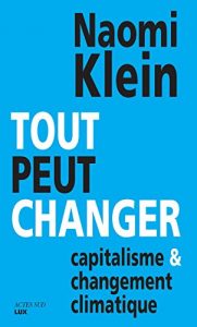 Download Tout peut changer: Capitalisme et changement climatique (Questions de société) (French Edition) pdf, epub, ebook