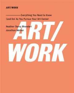 Download ART/WORK: Everything You Need to Know (and Do) As You Pursue Your Art Career pdf, epub, ebook