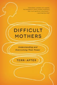 Download Difficult Mothers: Understanding and Overcoming Their Power pdf, epub, ebook