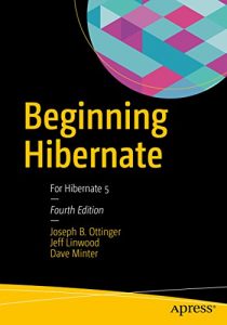 Download Beginning Hibernate: For Hibernate 5 pdf, epub, ebook