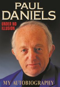 Download Paul Daniels: Under No Illusion – My Autobiography pdf, epub, ebook