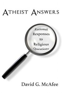 Download Atheist Answers: Rational Responses to Religious Questions pdf, epub, ebook