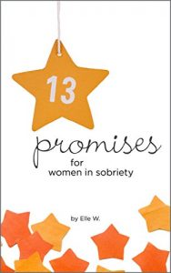 Download Thirteen Promises for Women in Sobriety (Women In Recovery Book 1) pdf, epub, ebook