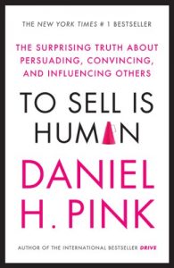 Download To Sell is Human: The Surprising Truth About Persuading, Convincing, and Influencing Others pdf, epub, ebook