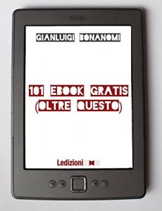 Download 101 eBook gratis (oltre questo) (Italian Edition) pdf, epub, ebook