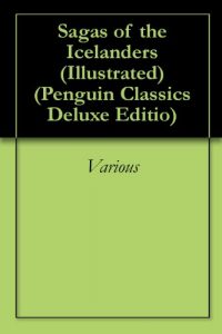 Download Sagas of the Icelanders (Illustrated): * (Penguin Classics Deluxe Editio) pdf, epub, ebook