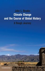 Download Climate Change and the Course of Global History: A Rough Journey (Studies in Environment and History) pdf, epub, ebook