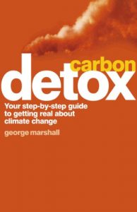 Download Carbon Detox: Your step-by-step guide to getting real about climate change pdf, epub, ebook