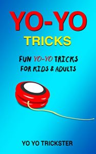 Download Yo Yo Tricks: Fun Yo-Yo Tricks for Kids & Adults pdf, epub, ebook