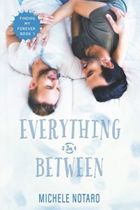 Download Everything In Between: Finding My Forever Book 1 pdf, epub, ebook