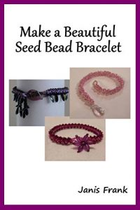 Download Make a Beautiful Seed Bead Bracelet pdf, epub, ebook