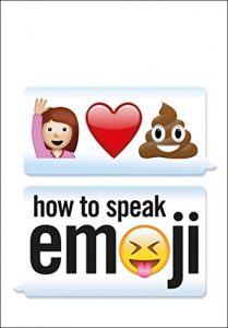 Download How to Speak Emoji pdf, epub, ebook