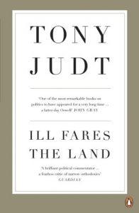 Download Ill Fares The Land: A Treatise On Our Present Discontents pdf, epub, ebook